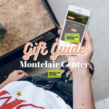 Montclair Center Gift Guide