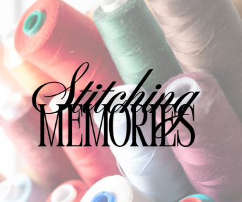 Stitching Memories