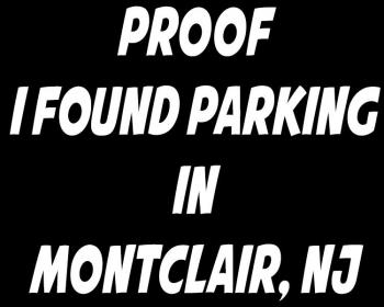 Proof I Found Parking in Montclair Coffee Mug