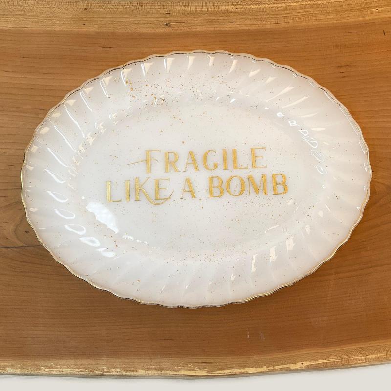 Fragile Like a Bomb Serving Plate