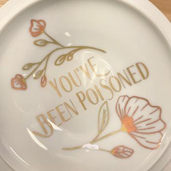 You've Been Poisoned Tureen