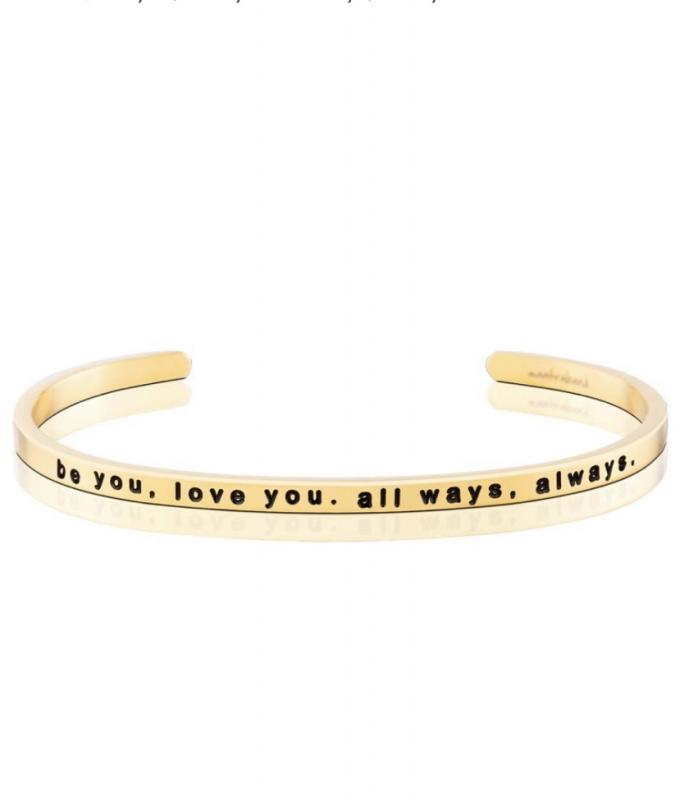 MantraBand Cuff Bracelet - be you, love you. all ways, always. (Gold)