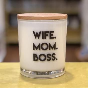 Wife. Mom. Boss. Soy Candle (White Tea)