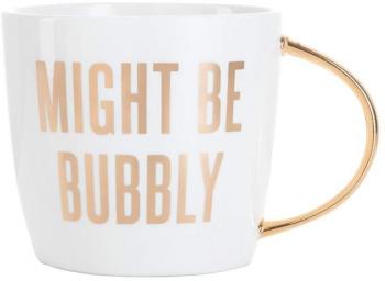Might Be Bubbly Mug