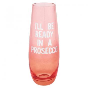 I'll Be Ready in a Prosecco