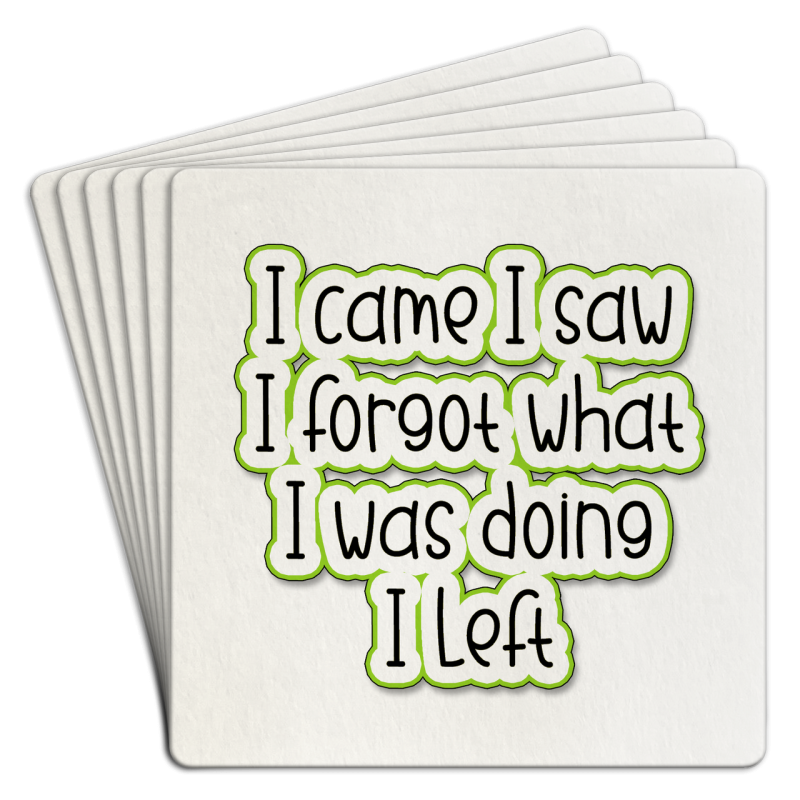 I Came I Saw I Forgot What I Was Doing Paper Coaster 6pk