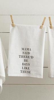 My Mama Said Flour Sack Towel