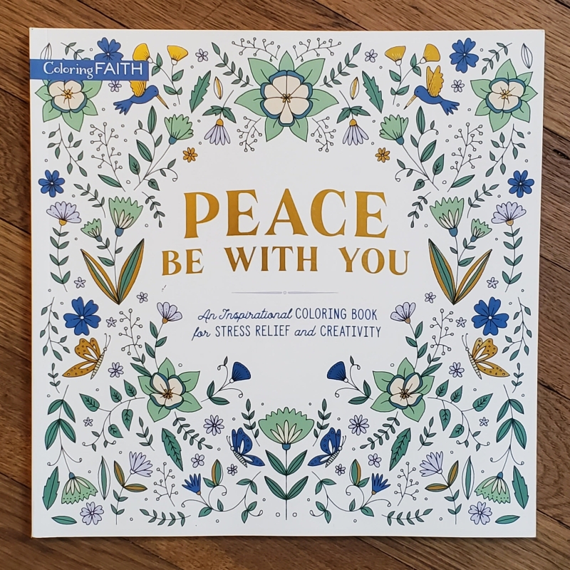 Peace Be with You: An Inspirational Coloring Book for Stress Relief and Creativity