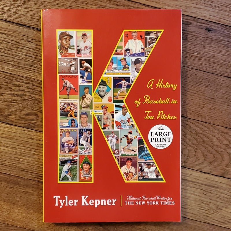 K: A History of Baseball in Ten Pitches (large print)