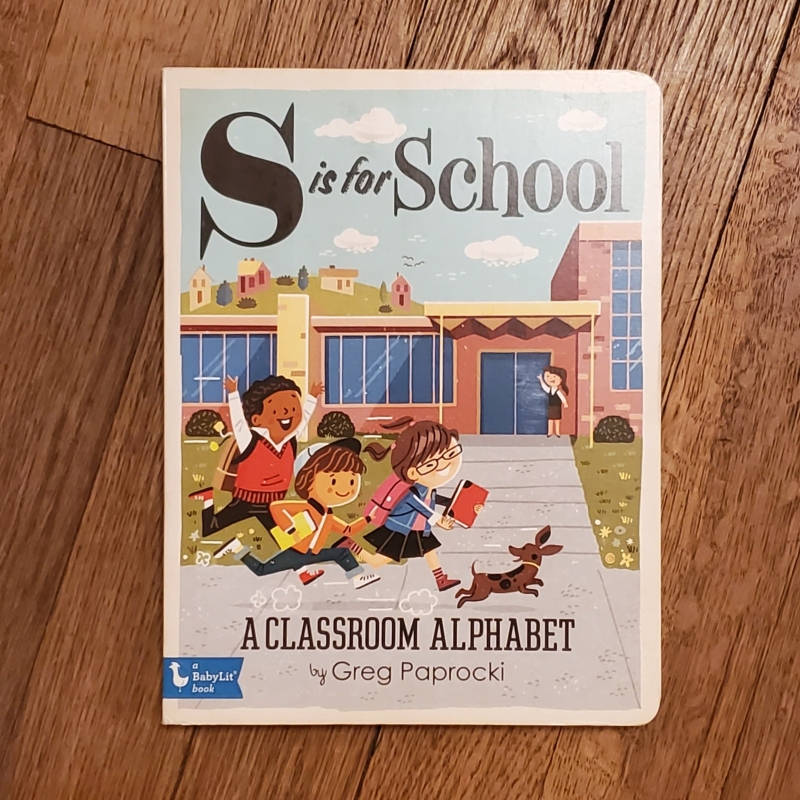 Board Book - S is for School: A Classroom Alphabet