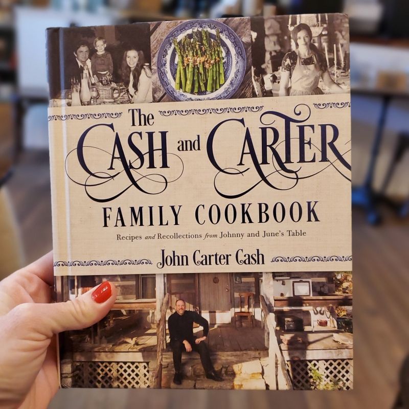 The Cash and Carter Family Cookbook: Recipes and Recollections from Johnny and June's Table