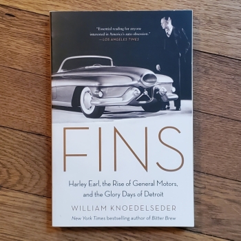 Fins: Harley Earl, the Rise of General Motors, and the Glory Days of Detroit