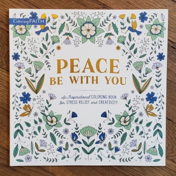 Peace Be with You: An Inspirational Coloring Book for Stress Relief and Creativity