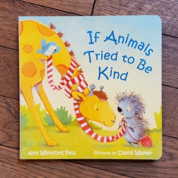Board Book - If Animals Tried to be Kind
