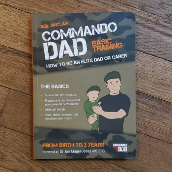 Commando Dad: Basic Training: How To Be An Elite Dad