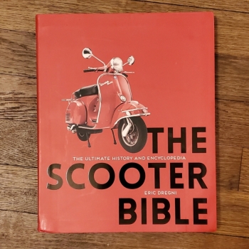 The Scooter Bible: The Ultimate History and Encyclopedia