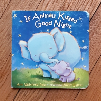 Board Book - If Animals Kissed Goodnight