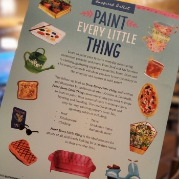 Paint Every Little Thing: Paint All Your Favorite Things in Watercolor, Gouache, Ink, and More!
