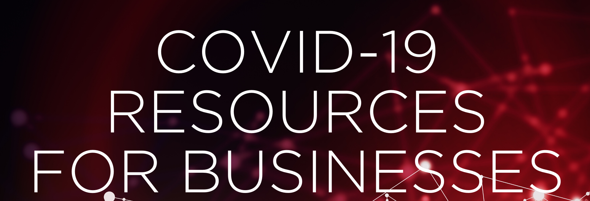 COVID 19 Resources for Businesses