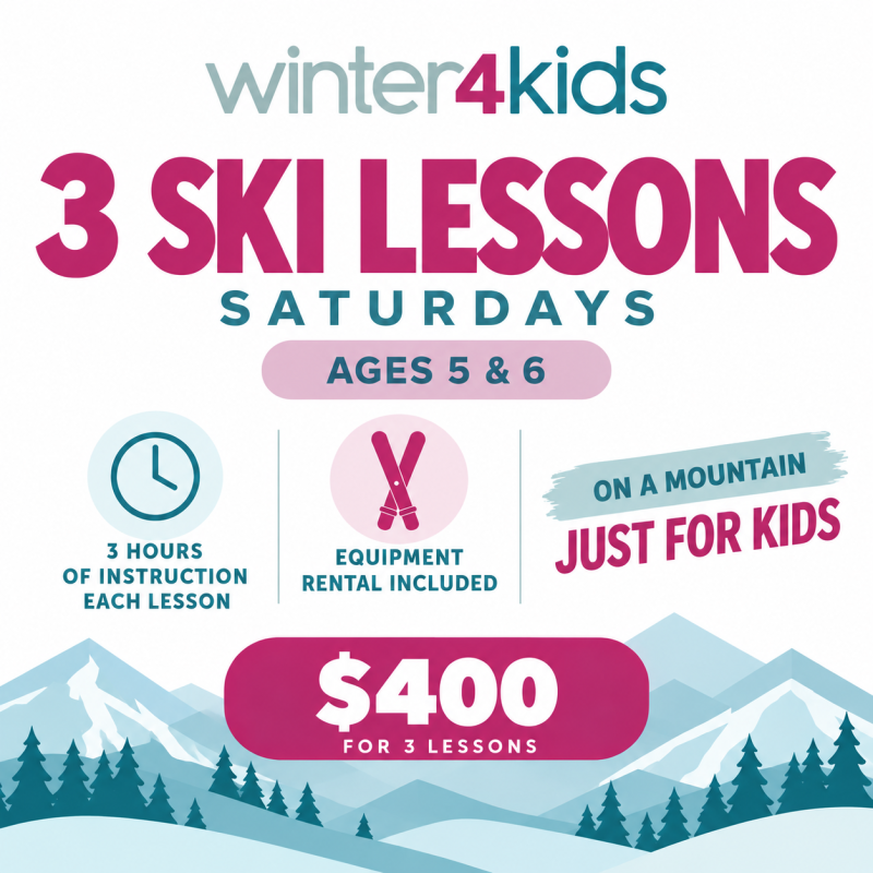 Saturday - Beginner Ski Lessons Ages  5 & 6