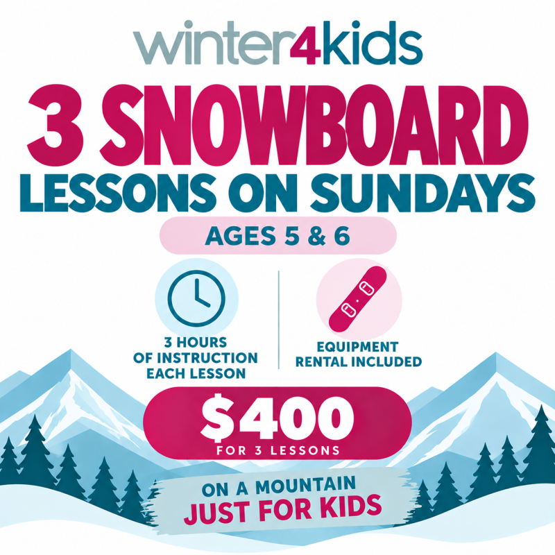 Sunday - Beginner Snowboard Lessons Ages 5-6