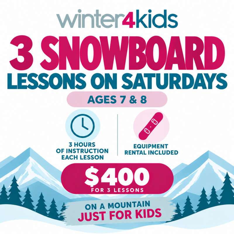 Saturday - Beginner Snowboard Lessons Ages 7-8